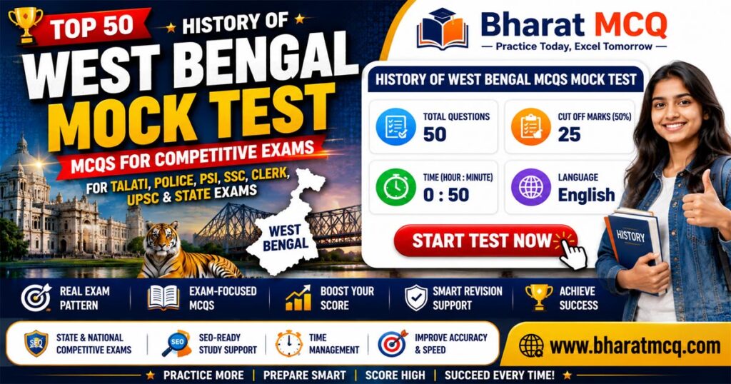 Top 50 History Of West Bengal Mock Test MCQs for Competitive Exams