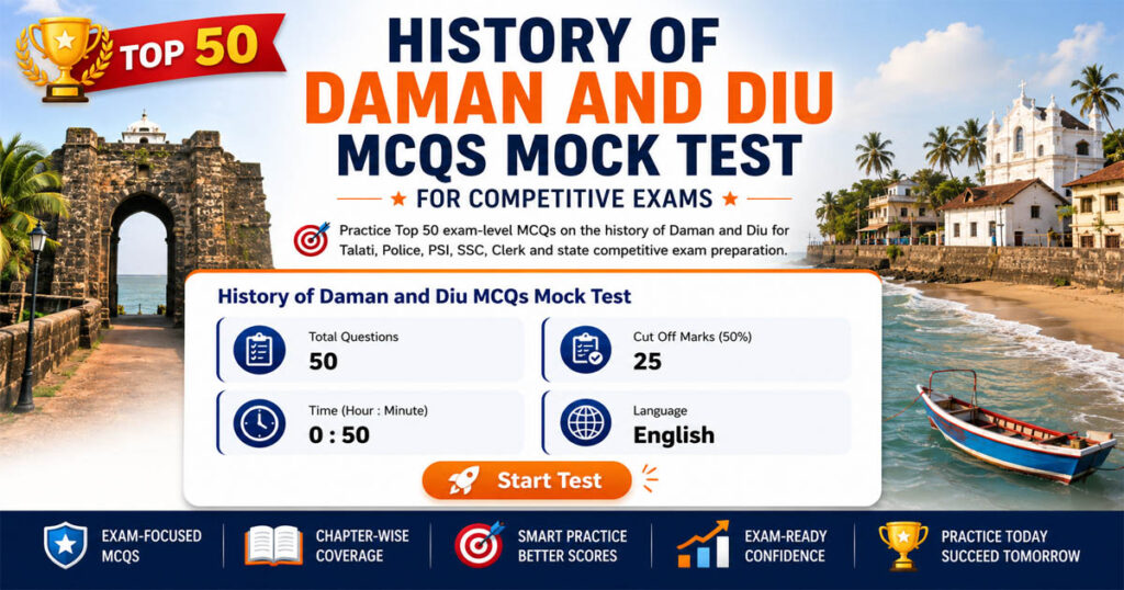 Top 50 History of Daman and Diu Mock Test MCQs for Competitive Exams