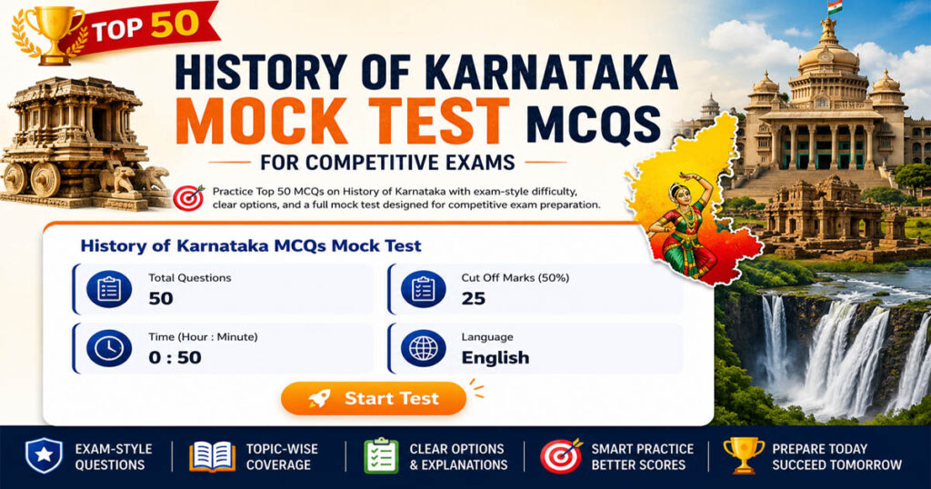 Top 50 History of Karnataka Mock Test MCQs for Competitive Exams