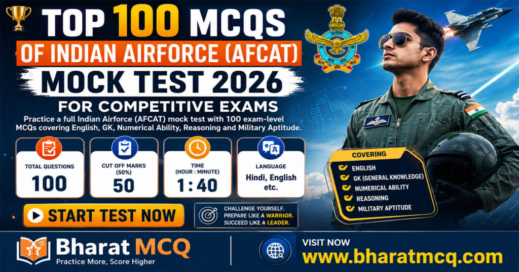 Top 100 MCQs Of Indian Airforce (AFCAT) Mock Test 2026 For Competitive Exams