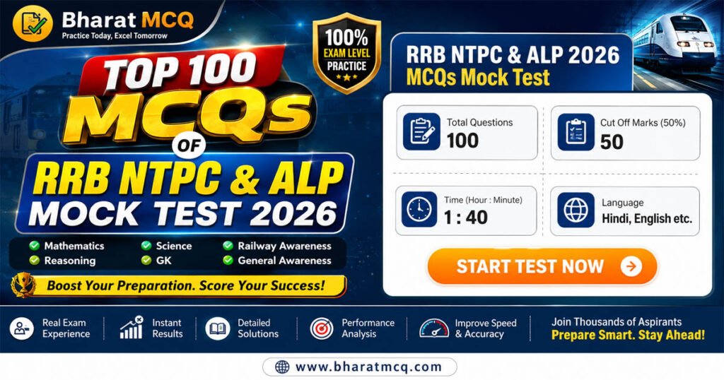 Top 100 MCQs OF RRB NTPC & ALP Mock Test 2026 For Competitive Exams